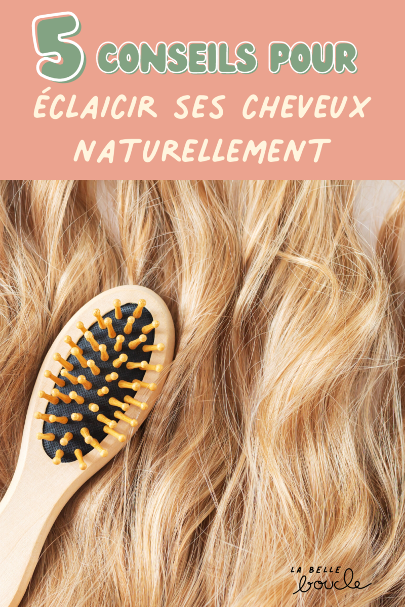 Éclaircir cheveux naturellement