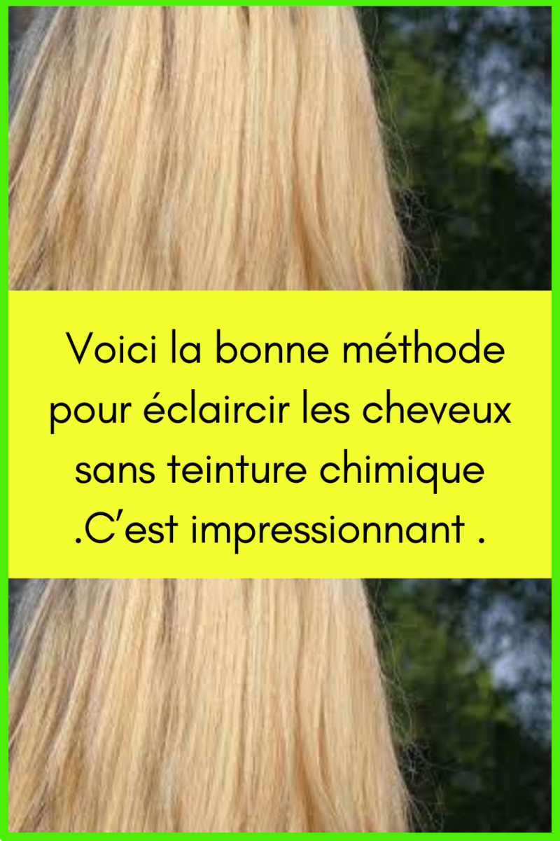 Éclaircir cheveux naturellement