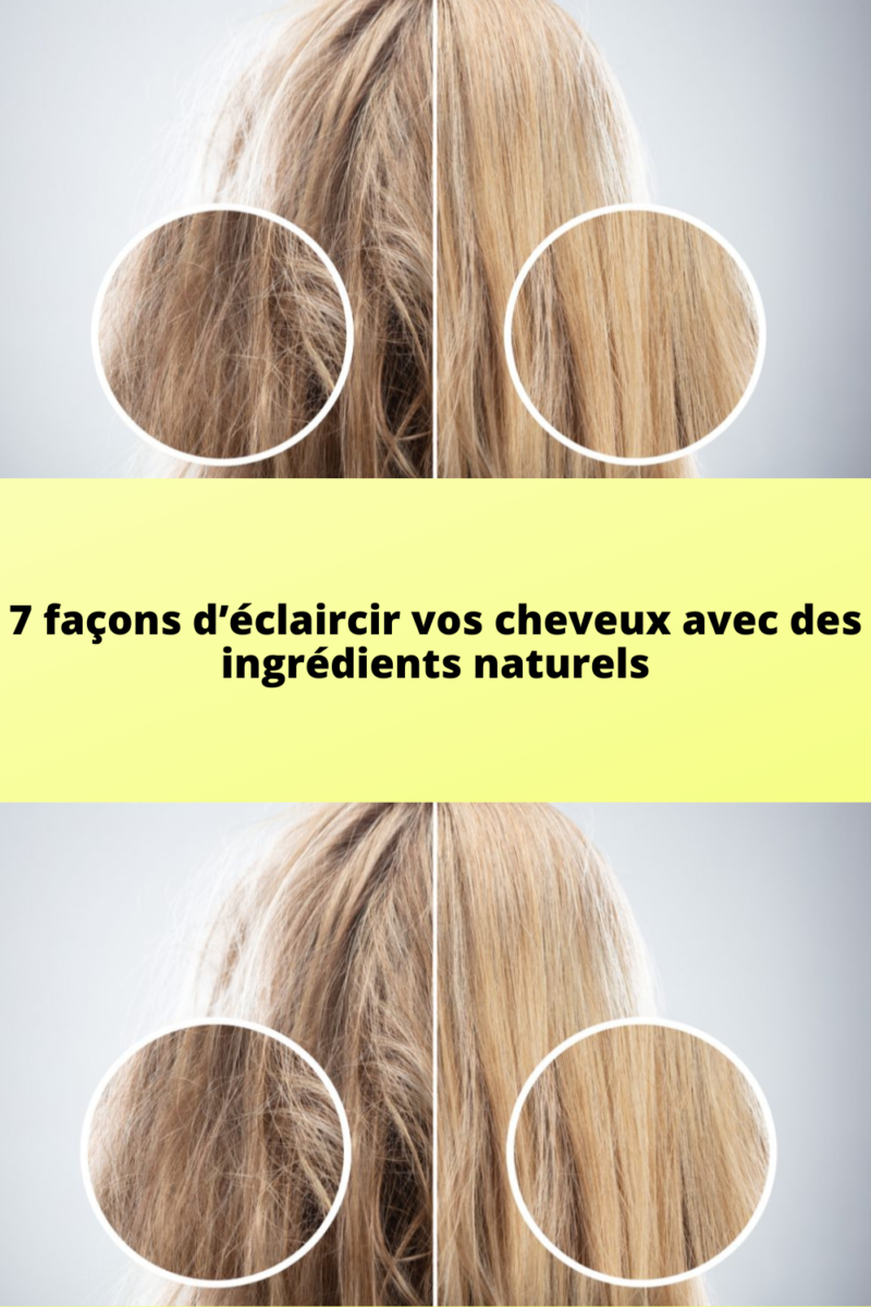 éclaircir cheveux naturellement